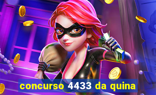 concurso 4433 da quina